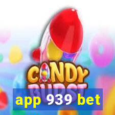 app 939 bet